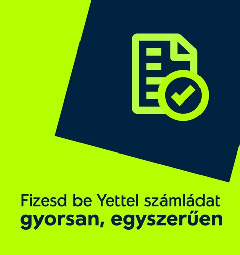 yettel szmlabefizets szemlyesen|Egyszerűsített számlabefizetés bármely Yettel。